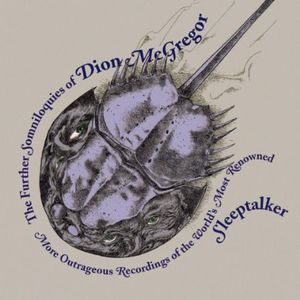 Further Somniloquies of Dion McGregor
