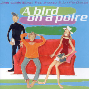 A Bird on a Poire (IMPORT)