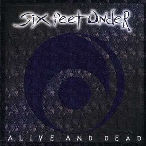 Alive and Dead