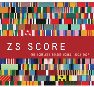 Score: The Complete Sextet Works 2002-2007