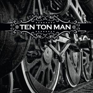 Ten Ton Man