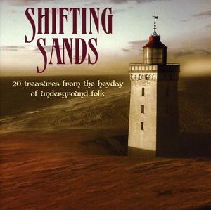 Shifting Sands: 20 Treasures From The Heyday Of Underground Folk