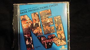 Raymond Wise & Raise Production Choir