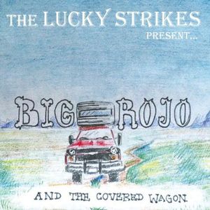 Big Rojo & Covered Wagon
