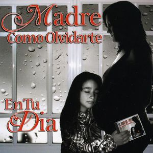 Madre Como Olvidarte en Tu Dia