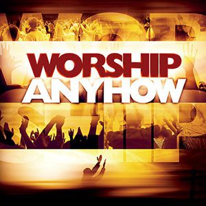 Worship Anyhow / Various