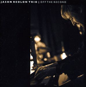 Off the Record - Jason Reolon Trio