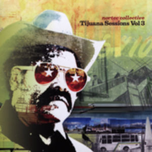 Tijuana Sessions, Vol. 3