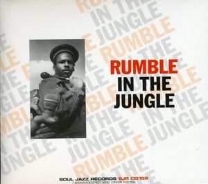 Soul Jazz Records Presents Runble In Jungle