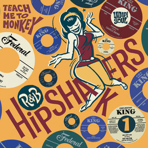 R&B Hipshakers Vol. 1: Teach Me to Monkey