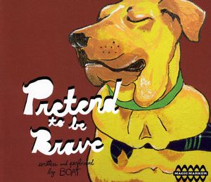 Pretend to Be Brave