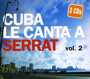 Cuba Le Canta A Serrat, Vol. 2