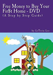 Free Money to Buy Your Fir$T Home