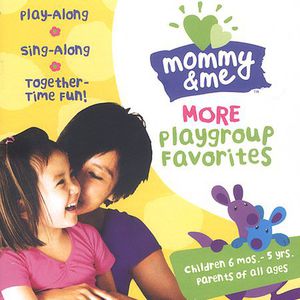 Mommy and Me: More Playgroup Favorites