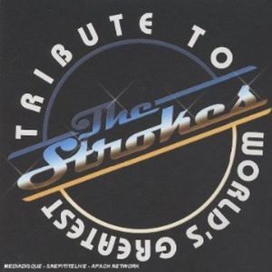 World's Greatest Tribute To The Strokes