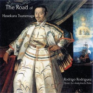 Road of Hasekura Tsunenaga: Shakuhachi Flute