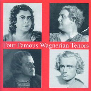 4 Famous Wagnerian Tenors