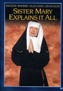 Sister Mary Explains it All