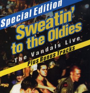 Sweatin' To The Oldies: The Vandals Live