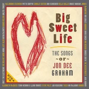 Big Sweet Life: Songs of Jon Dee Graham / Various