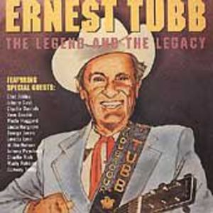 Ernest Tubb: The Legend & the Legacy