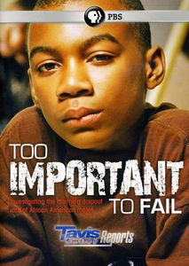 Tavis Smiley Reports: Too Important to Fail