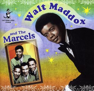 Walt Maddox and The Marcels