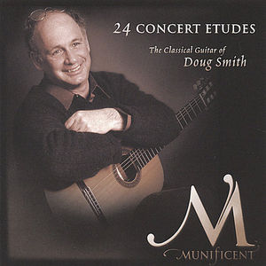24 Concert Etudes: The Classical Guitar Of Doug Smith
