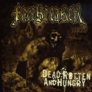Dead, Rotten and Hungry