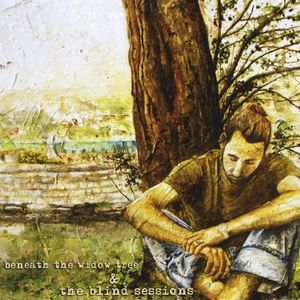 Beneath the Widow Tree & Blind Sessions