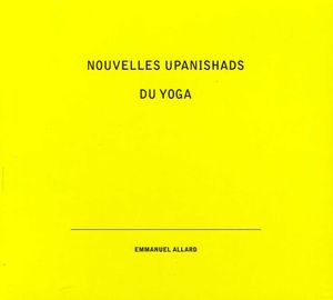Nouvelles Upanishads Du Yoga
