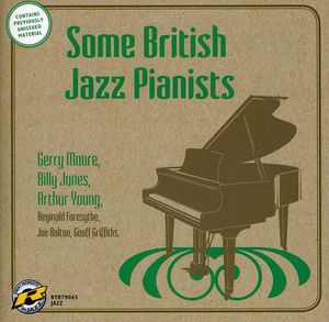 Some British Jazz Pianists