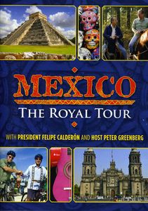 Mexico: The Royal Tour