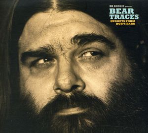 Dr Boogie Presents Bear Traces: Nuggets From Bob's Barn