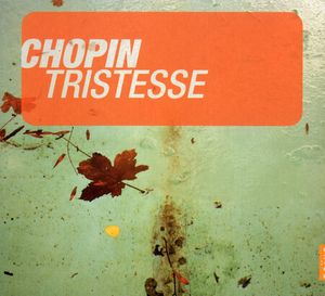 Tristesse & Other Masterpieces for Piano
