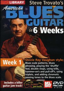 Steve Trovato's American Blues in 6 Weeks: Week 1