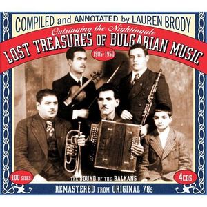 Outsinging The Nightingale: Lost Treasures Of Bulgarian Music 1905-1950