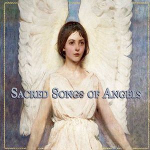 Sacred Songs of Angels / Various
