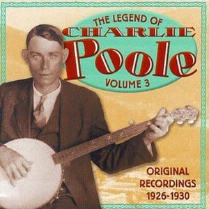 Legend of Charlie Poole 3