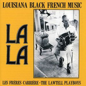 La la: Louisiana Black French Music
