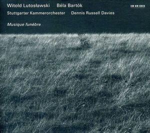 Lutoslawski / Bartok - Musique Funebre