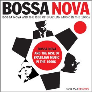 Bossa Nova Vol. 1: Rise of Brazilian Music