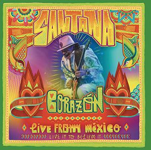 Santana: Corazón: Live From Mexico: Live It to Believe It [Import]