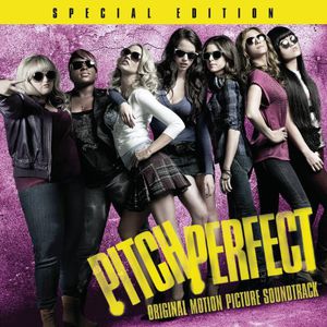 Pitch Perfect (Original Motion Picture Soundtrack)
