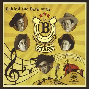 Behind the Barn with B Stars
