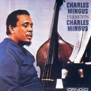 Charles Mingus Presents Charles Mingus