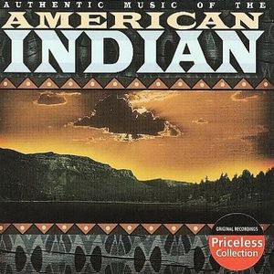Authentic Music of the American Indian / Various