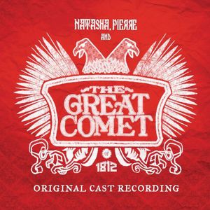 Natasha Pierre & the Great Comet of 1812
