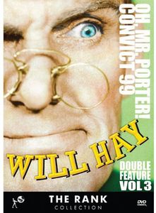 Will Hay Double Feature Volume 3: Oh, Mr. Porter!  / Convict 99