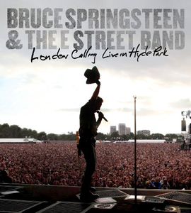 Bruce Springsteen & the E Street Band: London Calling: Live in Hyde Park